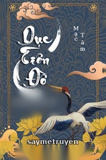 Dục Tiên Đồ - Mạc Mạc Tâm