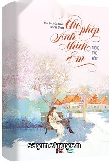 Cho Phép Anh Thích Em