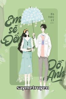 Em Sẽ Đến Dỗ Anh
