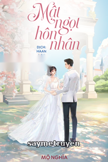 Mật Ngọt Hôn Nhân - Mộ Nghĩa
