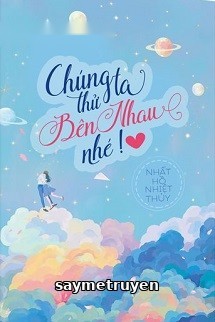 Chúng Ta Thử Bên Nhau Nhé