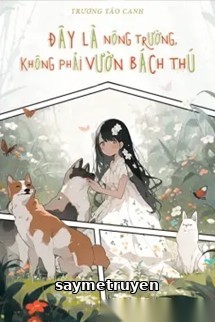 Đây Là Nông Trường, Không Phải Vườn Bách Thú