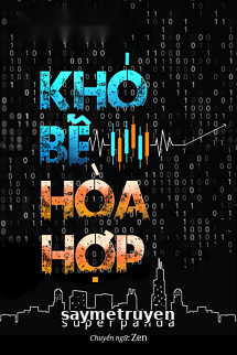 Khó Bề Hòa Hợp