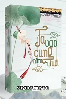 Ta Tiến Cung Năm 14 Tuổi…