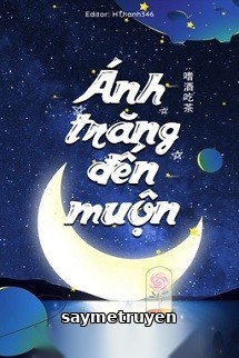 Ánh Trăng Đến Muộn