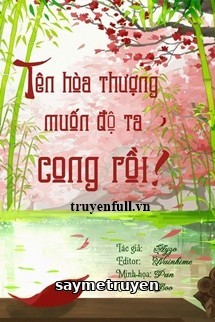 Tên Hòa Thượng Muốn Độ Ta Cong Rồi!