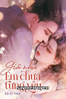 Giá Như Em Chưa Từng Yêu