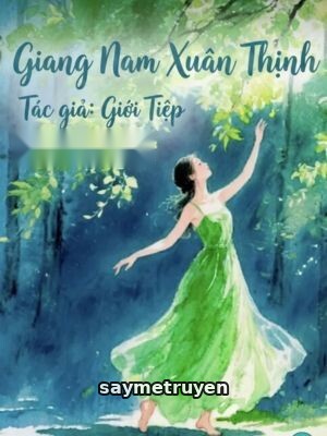 Giang Nam Xuân Thịnh - Giới Tiệp