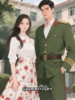 Thập Niên 70 Mỹ Nhân Gả Nhầm Sĩ Quan