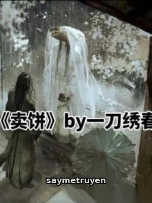 Bán Bánh - Nhất Đao Tú Xuân