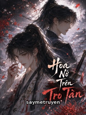Hoa Nở Trên Tro Tàn