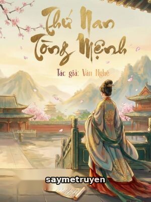 Thứ Nan Tòng Mệnh - Vân Nghê