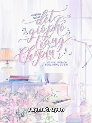 Những Ngày Dệt Gió Phổ Trăng Cùng Chopin