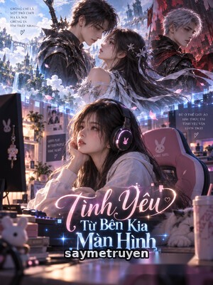 Tình Yêu Từ Bên Kia Màn Hình