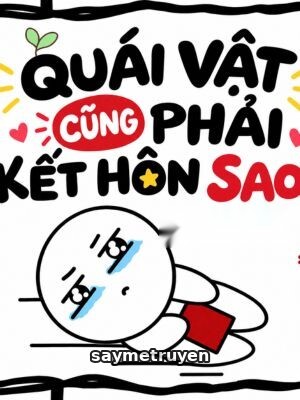 Quái Vật Cũng Phải Kết Hôn Sao?