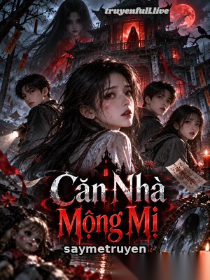 Căn Nhà Mộng Mị