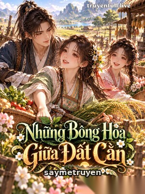 Những Bông Hoa Giữa Đất Cằn