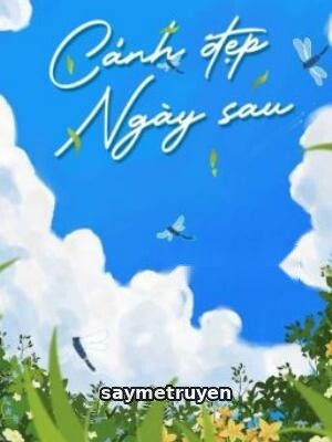 Cảnh Đẹp Ngày Sau - Hà Khuyết