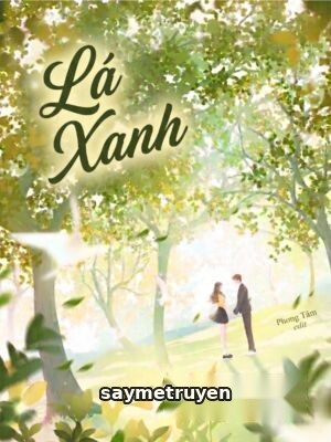 Lá Xanh - Bán Tiệt Bạch Thái