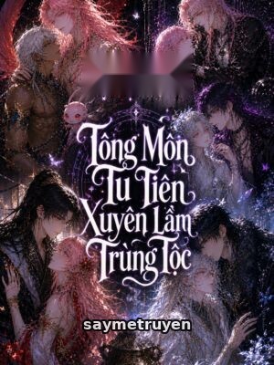 Tông Môn Tu Tiên Xuyên Lầm Trùng Tộc