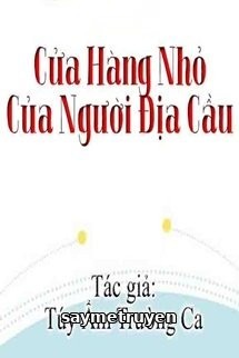 Cửa Hàng Nhỏ Của Người Địa Cầu