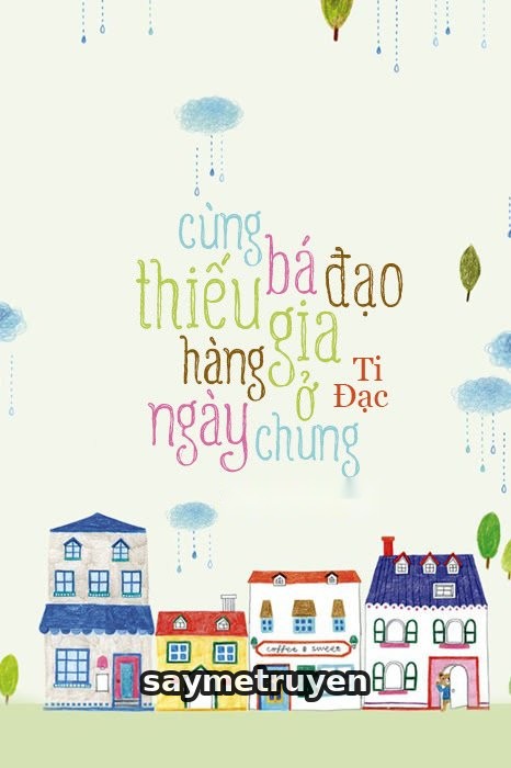 Cùng Bá Đạo Thiếu Gia Hàng Ngày Ở Chung
