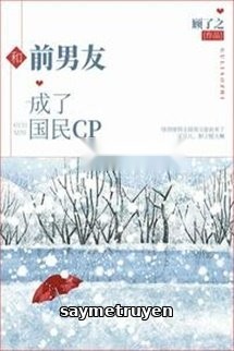 Cùng Bạn Trai Cũ Thành Cp Quốc Dân