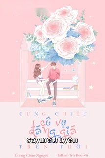Cưng Chiều Cô Vợ Đáng Giá Trên Trời