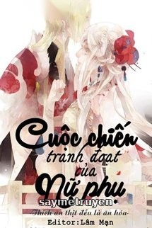 Cuộc Chiến Tranh Đoạt Của Nữ Phụ