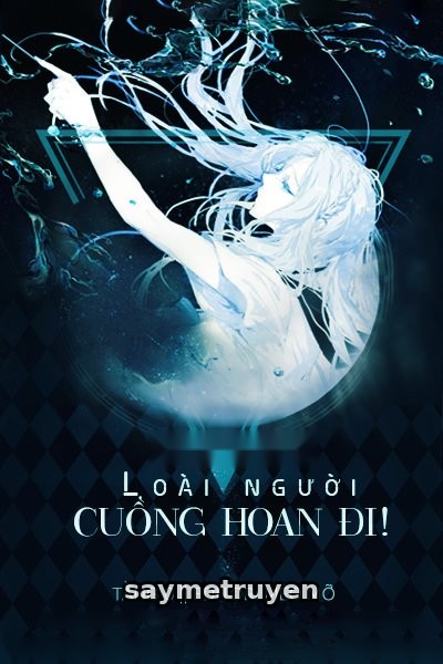 Cuồng Hoan Đi! Loài Người