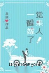Đã Kết Hôn Sau Khi Tỉnh Dậy