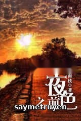 Dạ Sắc Chi Tiền (Trước Đêm Tối)
