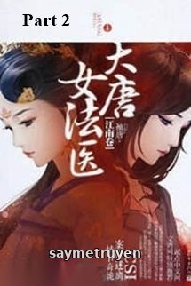 Đại Đường Nữ Pháp Y - Part 2