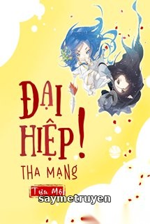 Đại Hiệp, Xin Tha Mạng!