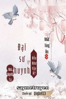 Đại Sư Huynh Nhà Người Ta Đều Như Vậy À?