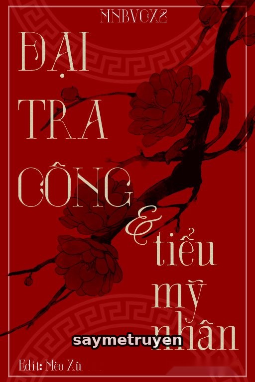 Đại Tra Công Và Tiểu Mỹ Nhân