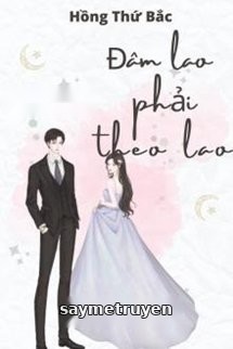 Đâm Lao Phải Theo Lao