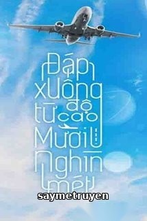 Đáp Xuống Từ Độ Cao Mười Nghìn Mét