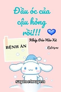 Đầu Óc Của Cậu Hỏng Rồi