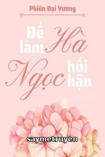 Để Làm Hà Ngọc Hối Hận