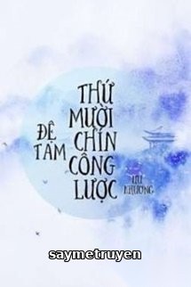 Đệ Tam Thứ Mười Chín Công Lược
