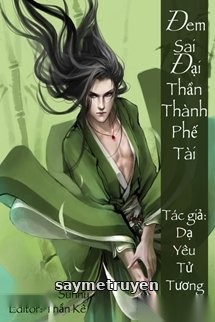 Đem Sai Đại Thần Thành Phế Tài