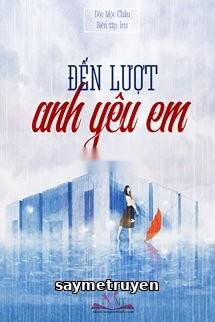 Đến Lượt Anh Yêu Em