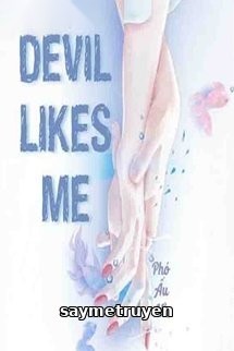 Devil Likes Me (Có Hẹn Với Ác Ma)