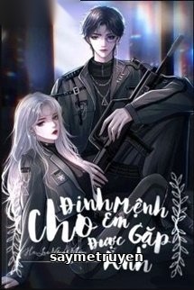 Định Mệnh Cho Em Được Gặp Anh