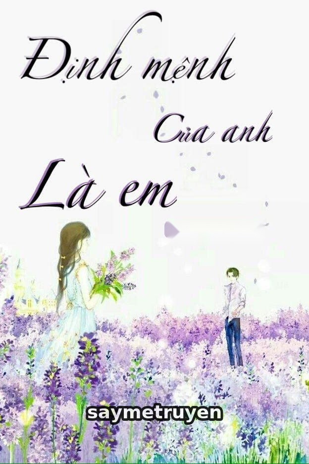 Định Mệnh Của Anh Là Em