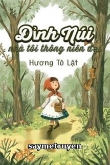 Đỉnh Núi Nhà Tôi Thông Niên Đại