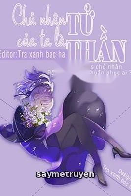 [ĐN Hắc Quản Gia] Chủ Nhân Của Ta Là Tử Thần