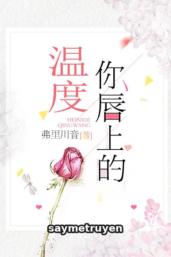 Độ Ấm Môi Em