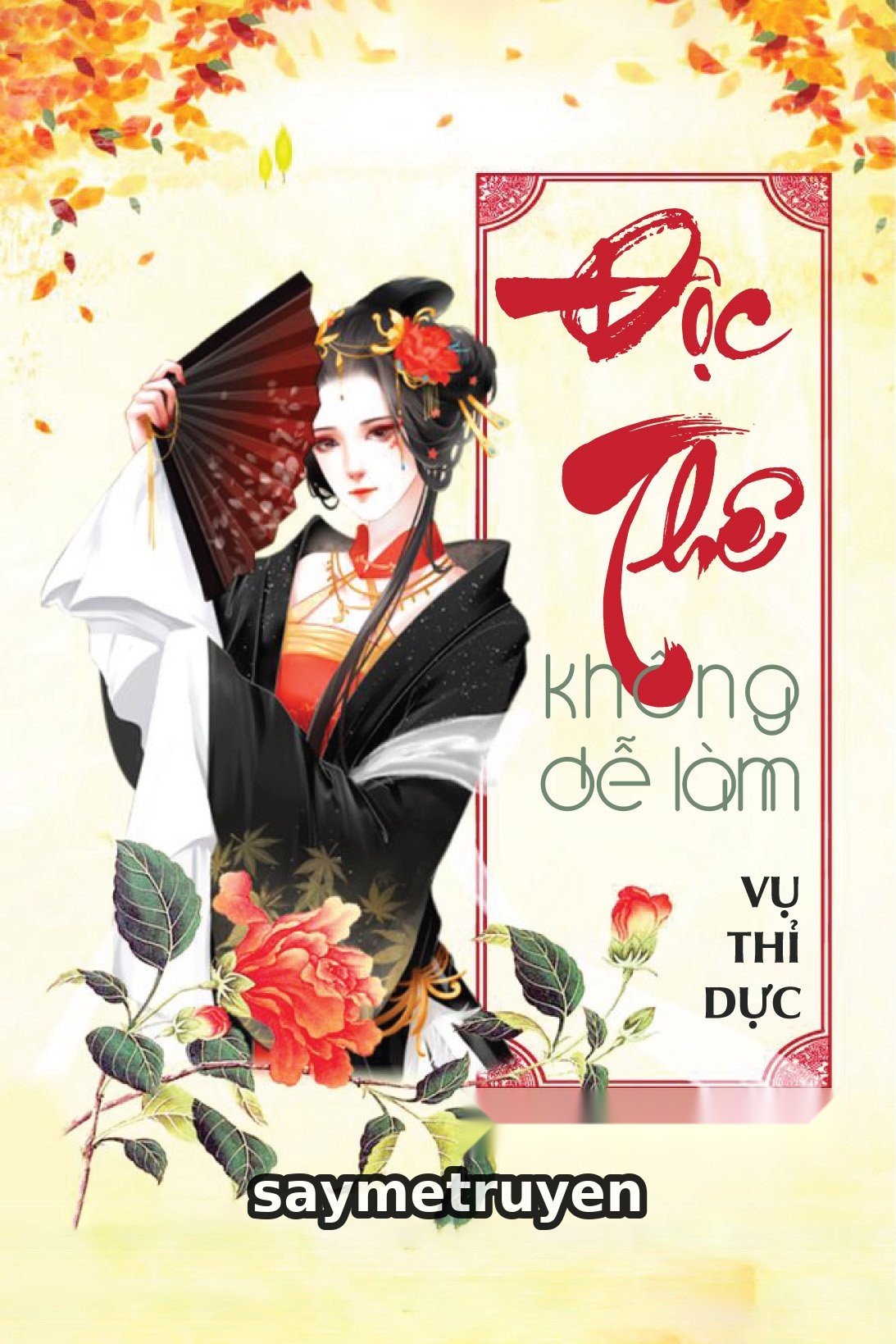 Độc Thê Không Dễ Làm